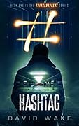 Hashtag: A techno-crime thriller