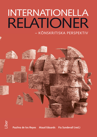 Internationella relationer : könskritiska perspektiv