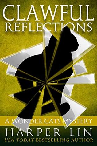 Clawful Reflections (A Wonder Cats Mystery #10)