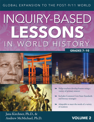 Inquiry-Based Lessons in World History: Global Expansion to the Post-9/11 World (Vol. 2)