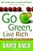 Go Green, Live Rich: 50 Simple Ways to Save the Earth and Get Rich Trying