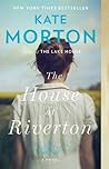 The House at Riverton by Kate Morton