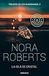 La isla de cristal by Nora Roberts