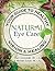 Natural Eye Care: Your Guid...