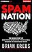Spam Nation: The Inside Story of Organized Cybercrime―from Global Epidemic to Your Front Door