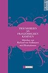 Träumereien an französischen Kaminen: Märchen von Richard von Volkmann mit vielen Abbildungen (German Edition) Träumereien an französischen Kaminen: Märchen von Richard von Volkmann mit vielen Abbildungen (German Edition)