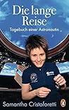 Die lange Reise by Samantha Cristoforetti Die lange Reise by Samantha Cristoforetti