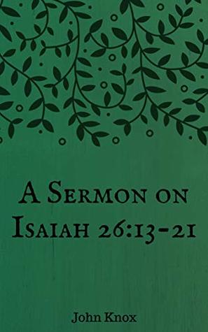 A Sermon on Isaiah 26:13-21