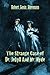 The Strange Case of Dr. Jekyll And Mr. Hyde