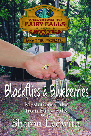Blackflies and Blueberries (Mysterious Tales from Fairy Falls #2)