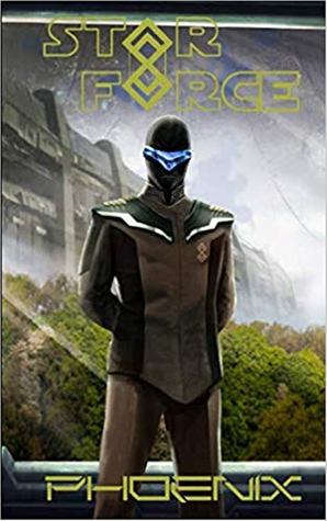 Star Force: Phoenix: (SF62) (Star Force Universe)