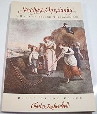 Steadfast Christianity: Study of Second Thessalonians