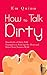 How to Talk Dirty: Hundreds...