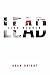 Lead Like Heaven: Leading t...