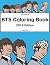 BTS Coloring Book: 2019 Edi...