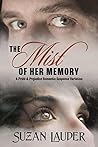 The Mist of Her Memory by Suzan Lauder The Mist of Her Memory by Suzan Lauder