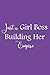 Just a Girl Boss Building H...