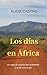 LOS DÍAS EN ÁFRICA by Alicia Castro