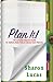 Plan It!: The Complete Reso...