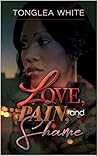 Love, Pain and Shame