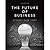 The Future of Business
