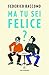 Ma tu sei felice? by Federico Baccomo