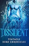 Dissident (Tentacle Hero Chronicles, #1)