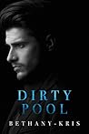 Dirty Pool by Bethany-Kris