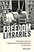 Freedom Libraries: The Unto...