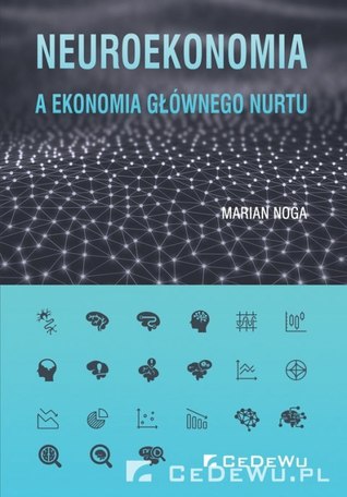 Neuroekonomia a ekonomia głównego nurtu