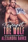 Tempt the Wolf (Fairy Tale Billionaire, #3)