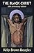 The Black Christ by Kelly Brown Douglas The Black Christ by Kelly Brown Douglas