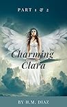 Charming Clara: Part 1 & 2