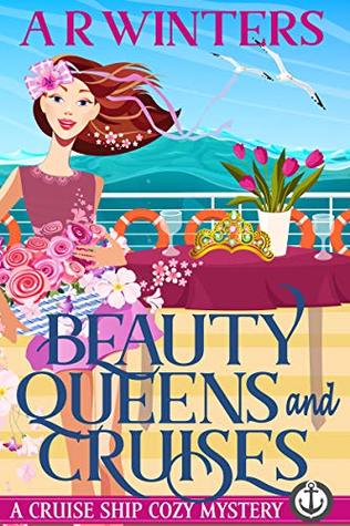 Beauty Queens and Cruises (Cruise Ship Cozy Mysteries, #4)