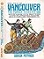 Vancouver, the pioneer years, 1774-1886 by Derek Pethick