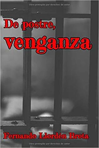 De postre, venganza. (Kindle Edition)