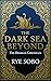 The Dark Sea Beyond (The Dr...