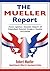 The Mueller Report: Final Special Counsel Report of President Donald Trump and Russia Collusion