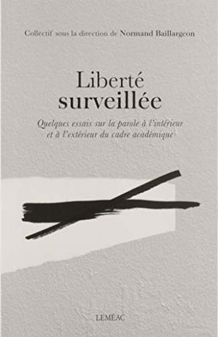 Liberté surveillée : Parole à l'intérieur et à l'extérieur du cadre académique (Paperback)