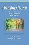 Book cover for The Changing Church: Finding Your Way to God's New Thing
