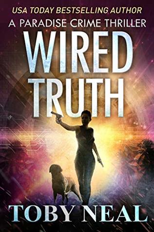 Wired Truth (Paradise Crime #10)