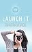 123 Launch It by Angela Goodhart