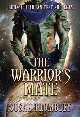 The Warrior's Mate (Iriduan Test Subjects, #4)