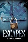 Escapes: A True S...