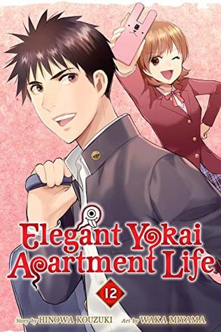 Elegant Yokai Apartment Life, Vol. 12 (Kindle Edition)