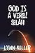 God Is a Verb! by Lynn  Keller