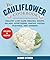 Cauliflower Cookbook: Healt...