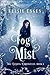 Fog & Mist (Canens Chronicl...