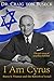 I Am Cyrus: Harry S. Truman and the Rebirth of Israel