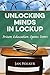 Unlocking Minds in Lockup: ...